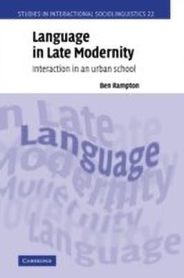 Language in Late Modernity(English, Hardcover, Rampton Ben)