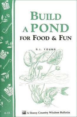 Build a Pond for Food & Fun(English, Paperback, Young D. J.)