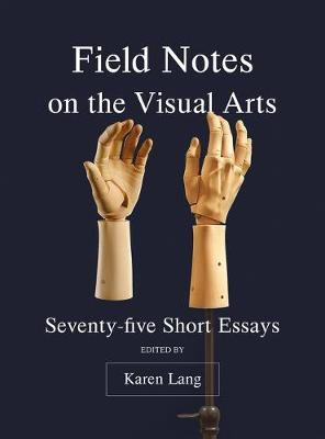 Field Notes on the Visual Arts(English, Paperback, unknown)