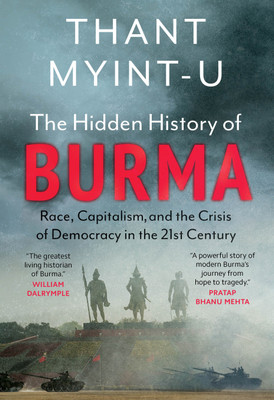 The Hidden History of Burma(English, Hardcover, Myint-U Thant)