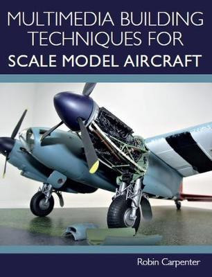 Multimedia Building Techniques for Scale Model Aircraft(English, Paperback, Carpenter Robin)