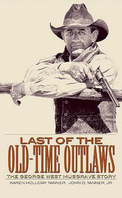 Last of the Old-Time Outlaws(English, Hardcover, Tanner Karen Holliday)