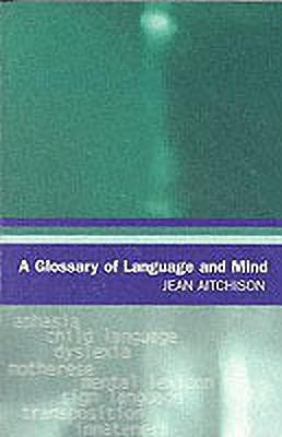 A Glossary of Language and Mind(English, Paperback, Aitchison Jean)