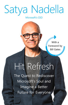 Hit Refresh  - The Quest to Rediscover Microsoft's Soul and Imagine a Better Future for Everyone(English, Paperback, Bill Gates, Satya Nadella)