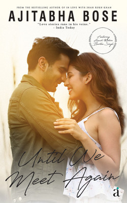 Until We Meet Again(English, Paperback, Bose Ajitabha)