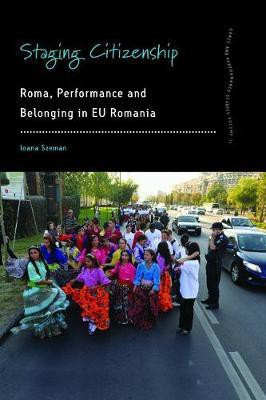 Staging Citizenship(English, Paperback, Szeman Ioana)