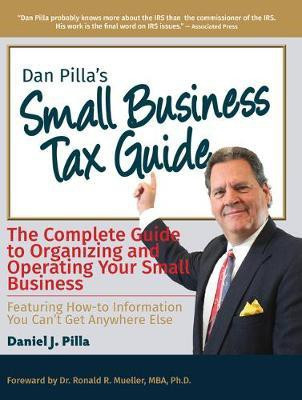 Dan Pilla's Small Business Tax Guide(English, Paperback, Pilla Daniel J.)