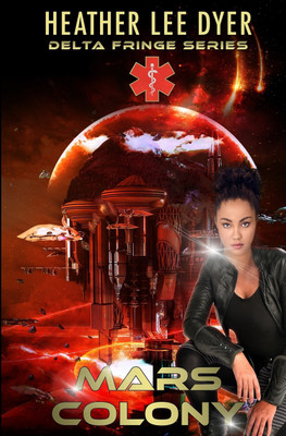 Mars Colony(English, Paperback, Dyer Heather Lee)