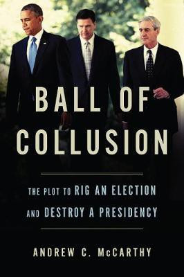 Ball of Collusion(English, Paperback, McCarthy Andrew C.)