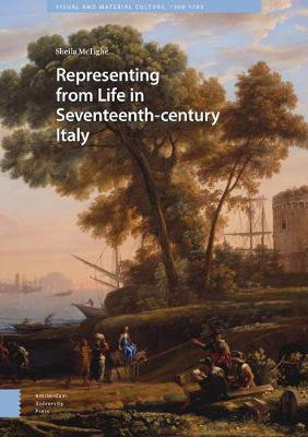 Representing from Life in Seventeenth-century Italy(English, Hardcover, McTighe Sheila)