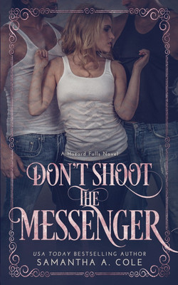 Don't Shoot the Messenger(English, Paperback, Cole Samantha)