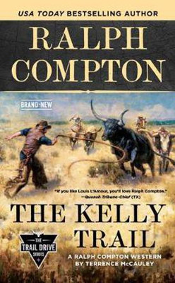 Ralph Compton The Kelly Trail(English, Paperback, Mccauley Terrence)