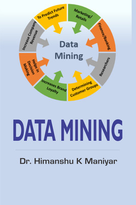 DATA MINING(English, Hardcover, Dr. Himanshu K Maniyar)