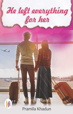 He Left Everything for Her(English, Paperback, Pramila Khadun)