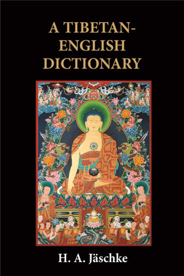 A Tibetan English Dictionary(English, Paperback, H. A. Jaschke)