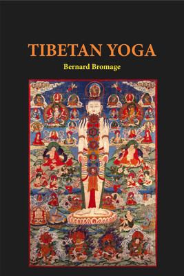 Tibetan Yoga(English, Paperback, Bernard Bromage)