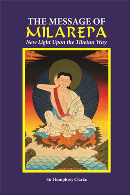 The Message Of Milarepa(English, Paperback, Sir Humphrey Clarke)