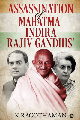 Assassination of Mahatmaindirarajiv Gandhis'(English, Paperback, Ragothaman K.)