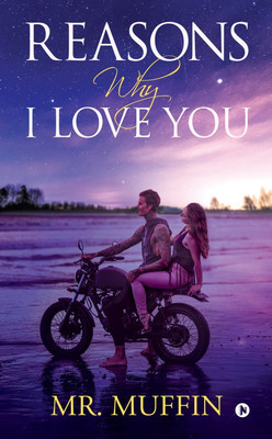 Reasons Why I Love You(English, Paperback, Mr Muffin)