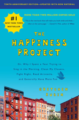 The Happiness Project, Tenth Anniversary Edition(English, Paperback, Rubin Gretchen)