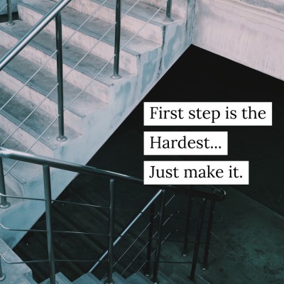 First Step is the Hardest just make it WALL POSTER STICKER FOR BEDROOM,LIVING ROOM,OFFICES OF 300 GSM (12x18 )inch WITHOUT FRAME Paper Print(18 inch X 12 inch, Rolled)