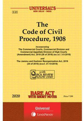 The Code Of Civil Procedure, 1908 Incorporating The Commercial Courts, Commercial Division And Commercial Appellate Division Of High Courts (Amendment) Act, 2018 (28 Of 2018) (W.r.e.f. 3-5-2018) And The Jammu And Kashmir Reorganisation Act, 2019 (34 Of 2019) (W.e.f. 31-10-2019) Bare Act With Short N The Code Of Civil Procedure, 1908 Incorporating The Commercial Courts, Commercial Division And Commercial Appellate Division Of High Courts (Amendment) Act, 2018 (28 Of 2018) (W.r.e.f. 3-5-2018) And The Jammu And Kashmir Reorganisation Act, 2019 (34 Of 2019) (W.e.f. 31-10-2019) Bare Act With Short N
