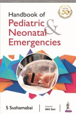 Handbook of Pediatric & Neonatal Emergencies(English, Paperback, Sushamabai S)