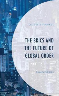 The Brics and the Future of Global Order(English, Electronic book text, Stuenkel Oliver)