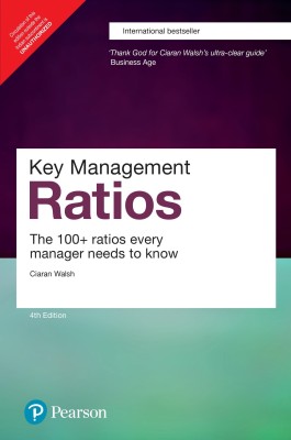 Key Management Ratios - The 100plus Ratios Every Manager Needs to Know Fourth Edition(English, Paperback, Ciaran Walsh)