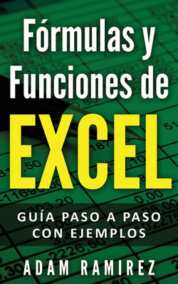 Formulas y Funciones de Excel(Spanish, Paperback, Adam Ramirez)