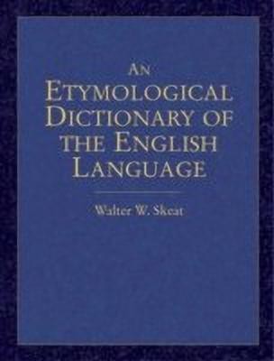 An Etymological Dictionary of the English Language(English, Paperback, Skeat Walter W)