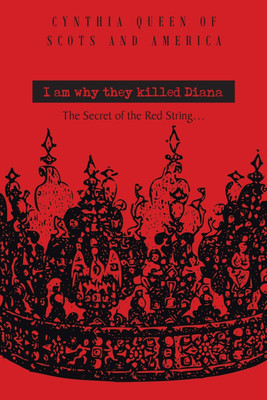 I Am Why They Killed Diana(English, Paperback, Queen of Scots, America Cynthia)