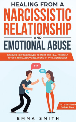 Healing from A Narcissistic Relationship and Emotional Abuse(English, Hardcover, Smith Emma)