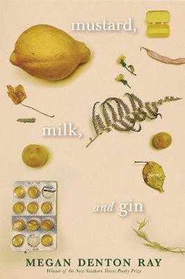 Mustard, Milk, and Gin(English, Paperback, Ray Megan Denton)