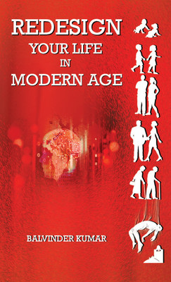 Redesign Your Life in Modern Age(English, Paperback, Kumar Balvinder)