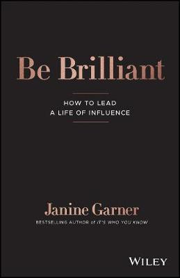 Be Brilliant(English, Paperback, Garner Janine)