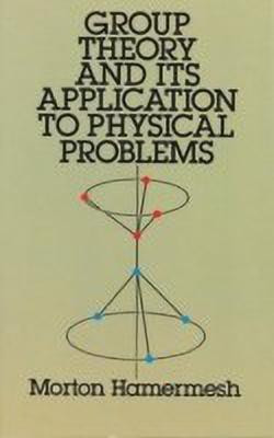 Group Theory and Its Application to Physical Problems(English, Paperback, Hamermesh Morton)