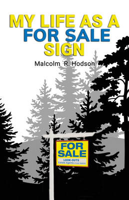 My Life As A For Sale Sign(English, Paperback, Hodson Malcolm R)