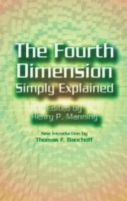 The 4th Dimension Simply Explained(English, Paperback, Manning Henry P)