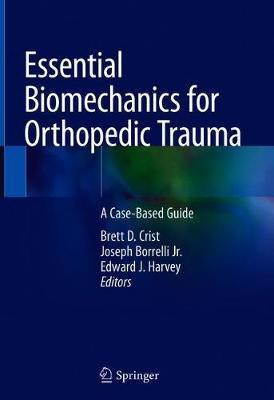 Essential Biomechanics for Orthopedic Trauma(English, Hardcover, unknown)