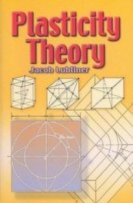 Plasticity Theory(English, Paperback, Lubliner Jacob)