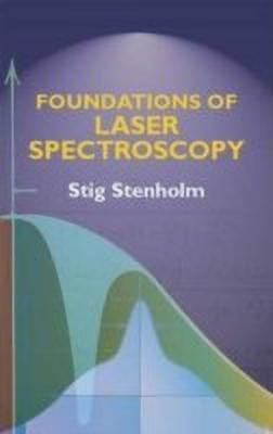 Foundations of Laser Spectroscopy(English, Paperback, Stenholm Stig)