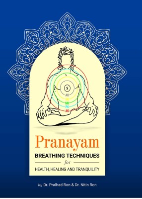 Pranayam Breathing Techniques for Health, Healing and Tranquility(English, Paperback, Dr. Pralhad Ron, Dr. Nitin Ron)