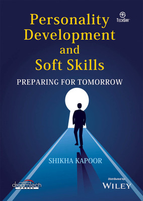 Personality Development and Soft Skills  - Preparing for Tomorrow 1 Edition(English, Paperback, Shikha Kapoor)