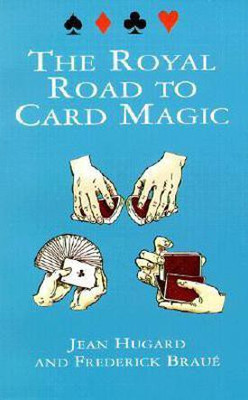 The Royal Road to Card Magic(English, Paperback, Hugard Jean)