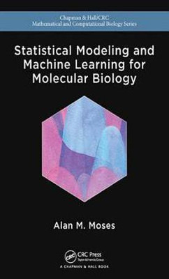 Statistical Modeling and Machine Learning for Molecular Biology(English, Electronic book text, Moses Alan)