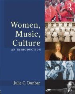 Women, Music, Culture: An Introduction(English, Paperback, Dunbar Julie C.)