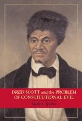 Dred Scott and the Problem of Constitutional Evil(English, Hardcover, Graber Mark A.)