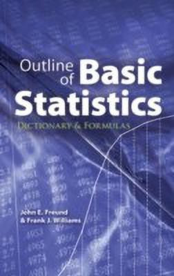 Outline of Basic Statistics(English, Paperback, Freund John E)