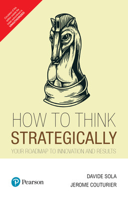 How to Think Strategically - Your Roadmap to Innovation and Results(English, Paperback, Davide Sola, Jerome Couturier)